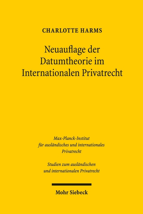 Neuauflage der Datumtheorie im Internationalen Privatrecht -  Charlotte Harms