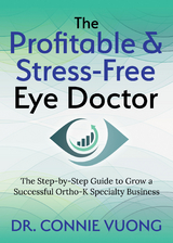 Profitable & Stress-Free Eye Doctor -  Dr. Connie Vuong