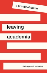 Leaving Academia -  Christopher L. Caterine