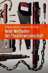 Neue Methoden der Theaterwissenschaft - 