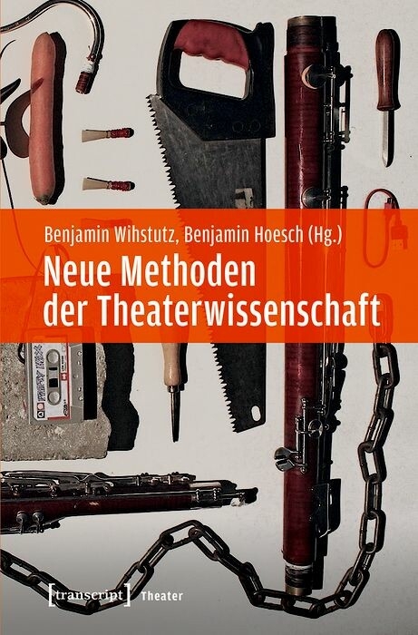 Neue Methoden der Theaterwissenschaft - 