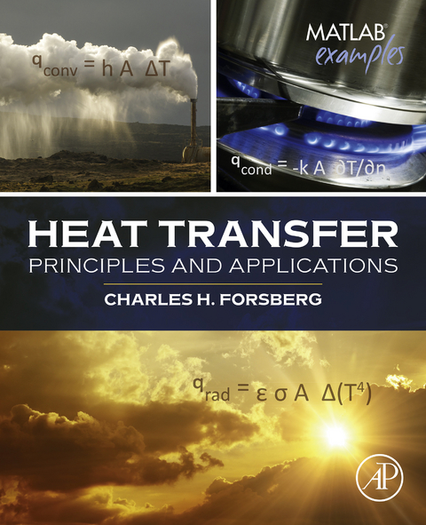 Heat Transfer Principles and Applications -  Charles H. Forsberg