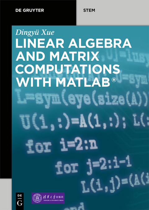 Linear Algebra and Matrix Computations with MATLAB® - Dingyü Xue