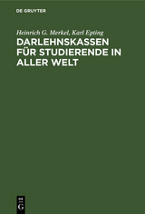 Darlehnskassen für Studierende in aller Welt - Heinrich G. Merkel, Karl Epting