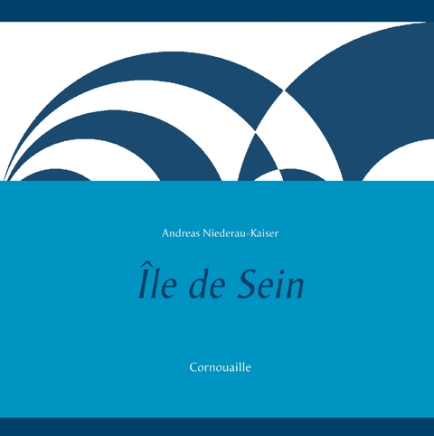 Île de Sein - Andreas Niederau-Kaiser