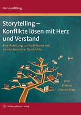 Storytelling – Konflikte lösen mit Herz und Verstand - Dr. Hanna Milling