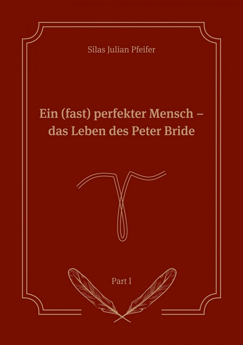 Ein (fast) perfekter Mensch - Silas Julian Pfeifer