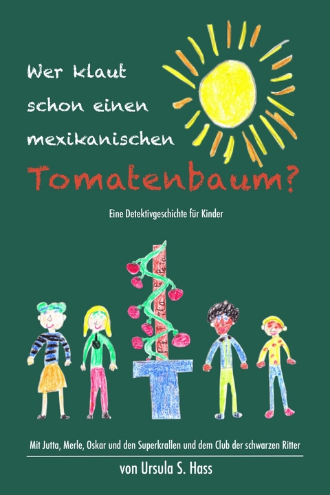 "Wer klaut schon einen mexikanischen Tomatenbaum?" - Ursula Hass