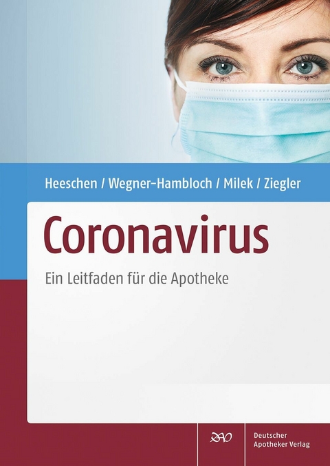 Coronavirus -  Walther Heeschen,  Sylvia Wegner-Hambloch,  Iris Milek,  Andreas S. Ziegler