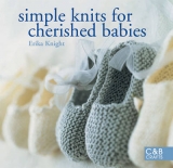 Simple Knits for Cherished Babies - Knight, Erika