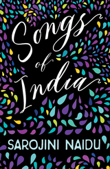 Songs of India - Sarojini Naidu