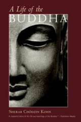 A Life of the Buddha - Chodzin Kohn, Sherab