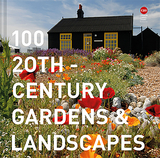 100 20th-Century Gardens and Landscapes -  Twentieth Century Society