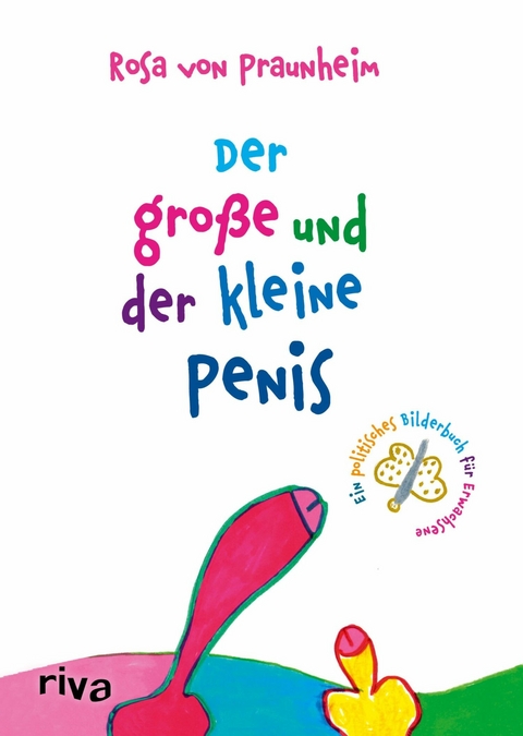 Der große und der kleine Penis - Rosa von Praunheim