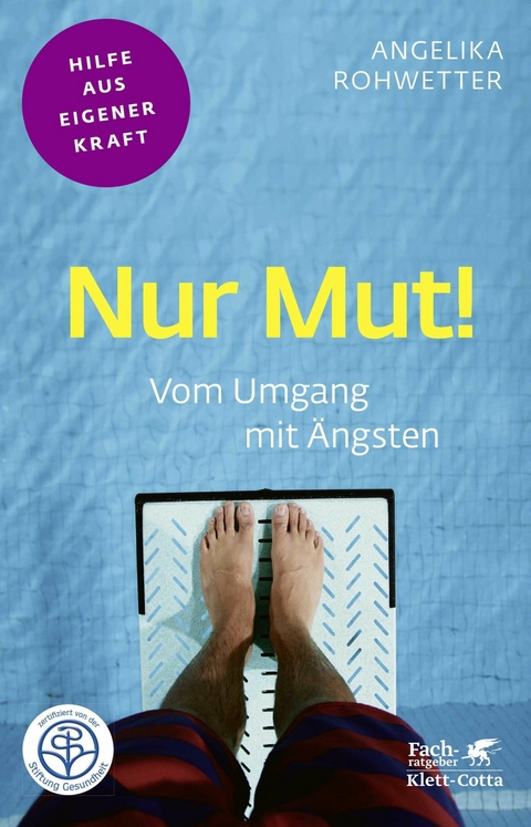 Nur Mut! (Fachratgeber Klett-Cotta, Bd.) -  Angelika Rohwetter