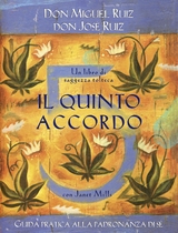 Il quinto accordo - Josè Ruiz, Miguel Ruiz