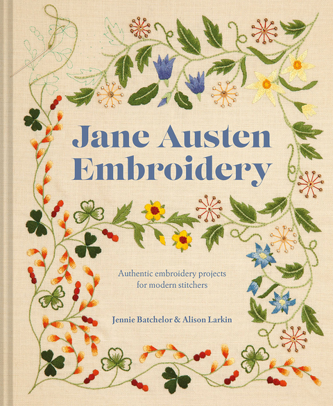 Jane Austen Embroidery -  Jennie Batchelor,  Alison larkin