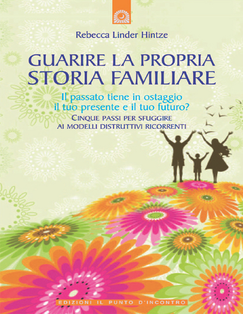 Guarire la propria storia familiare - Rebecca Linder