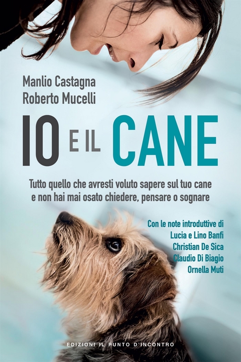 Io e il cane - Manlio Castagna, Roberto Mucelli