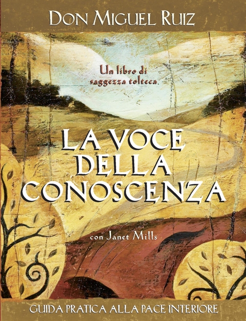 La voce della conoscenza - Miguel Ruiz