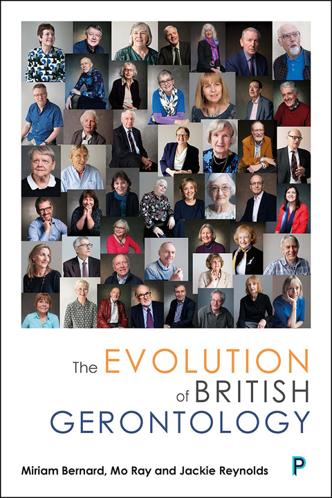 Evolution of British Gerontology -  Miriam Bernard,  Mo Ray,  Jackie Reynolds