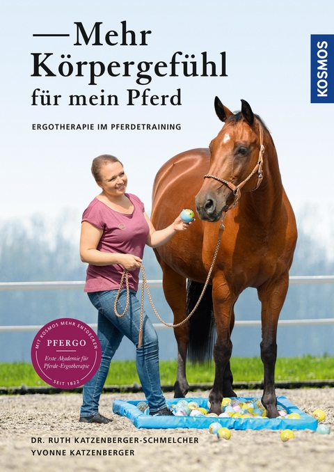 Mehr Körpergefühl für mein Pferd - Ruth Katzenberger-Schmelcher, Yvonne Katzenberger