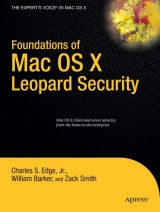 Foundations of Mac OS X Leopard Security - Stephen Charles Edge, William Barker, Zack Smith