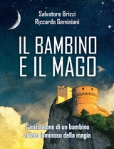 Il bambino e il mago - Salvatore Brizzi, Riccardo Geminiani