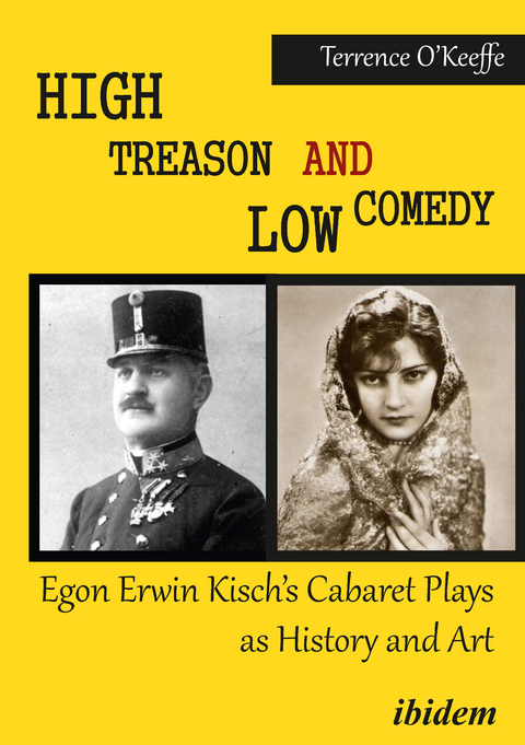 High Treason and Low Comedy: Egon Erwin Kisch’s Cabaret Plays as History and Art - Robert T. O’Keeffe