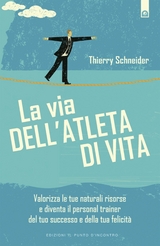 La via dell'atleta di vita - Thierry Schneider