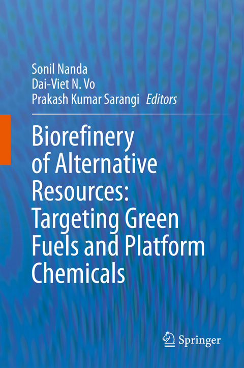 Biorefinery of Alternative Resources: Targeting Green Fuels and Platform Chemicals - 