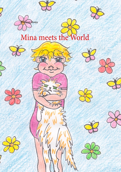 Mina meets the World -  Muenzer Ronja