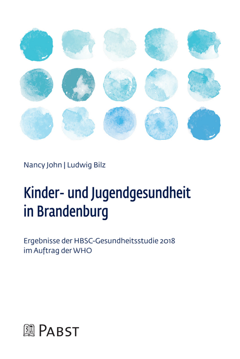 Kinder- und Jugendgesundheit in Brandenburg -  Nancy John,  Ludwig Bilz