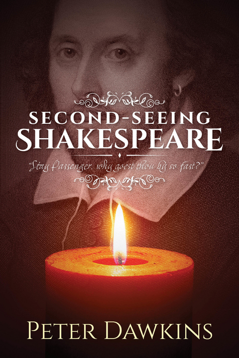 Second-Seeing Shakespeare -  Peter Dawkins