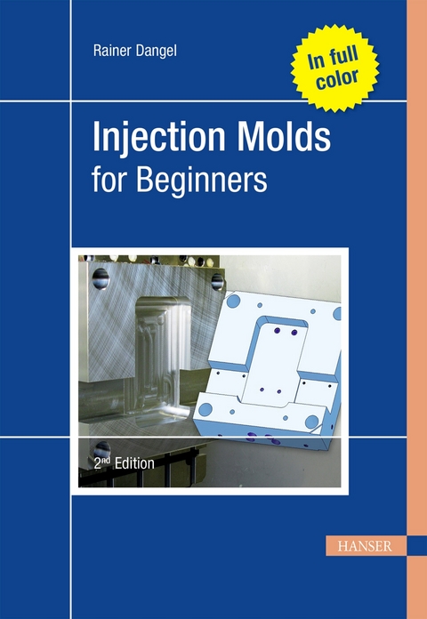 Injection Molds for Beginners -  Rainer Dangel