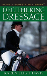 Deciphering Dressage - Karen L. Davis