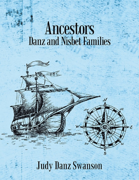 Ancestors: Danz and Nisbet Families -  Swanson Judy Danz Swanson