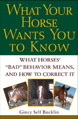 What Your Horse Wants You to Know - Gincy Self Bucklin