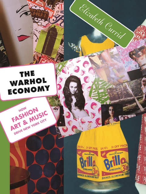 Warhol Economy -  Elizabeth Currid-Halkett