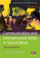 Communication and Interpersonal Skills in Social Work - Koprowska, Juliet