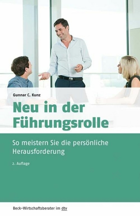 Neu in der Führungsrolle - Gunnar C. Kunz