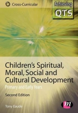 Children′s Spiritual, Moral, Social and Cultural Development - Eaude, Tony