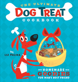 Ultimate Dog Treat Cookbook -  Liz Palika