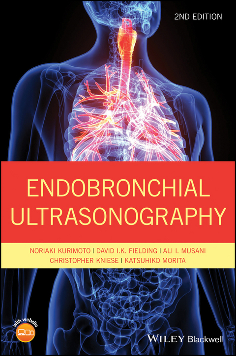 Endobronchial Ultrasonography - Noriaki Kurimoto, David I. K. Fielding, Ali I. Musani, Christopher Kniese, Katsuhiko Morita