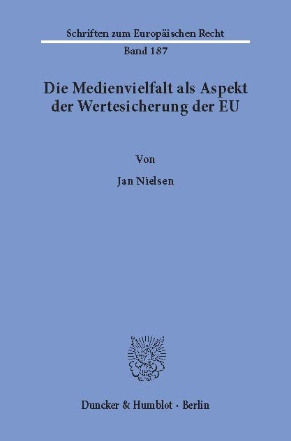 Die Medienvielfalt als Aspekt der Wertesicherung der EU. -  Jan Nielsen