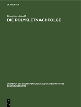 Die Polykletnachfolge - Dorothea Arnold