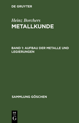 Aufbau der Metalle und Legierungen - Heinz Borchers