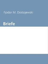 Briefe - Fjodor Michailowitsch Dostojewski