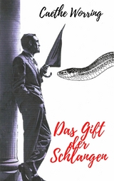 Das Gift der Schlangen - Caethe Worring