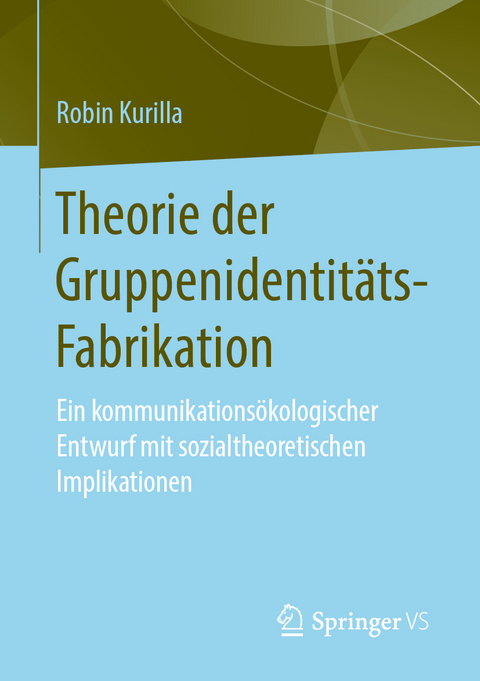 Theorie der Gruppenidentitäts-Fabrikation - Robin Kurilla